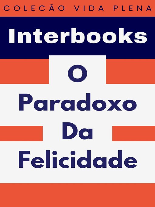 Title details for O Paradoxo Da Felicidade by Interbooks - Available